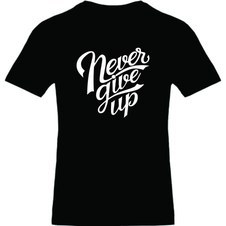 Tricou unisex, Bumbac 100%, Grafica PrintStyle "Never Give Up"