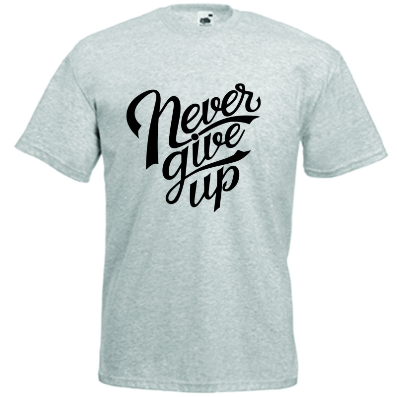 Tricou unisex, Bumbac 100%, Grafica PrintStyle "Never Give Up"
