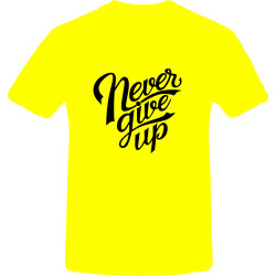 Tricou unisex, Bumbac 100%, Grafica PrintStyle "Never Give Up"