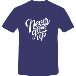 Tricou unisex, Bumbac 100%, Grafica PrintStyle "Never Give Up"